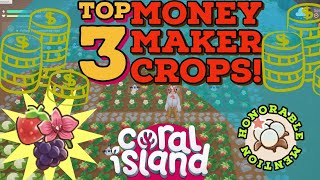 Coral Island Top 3 Money Maker Crops! Content
