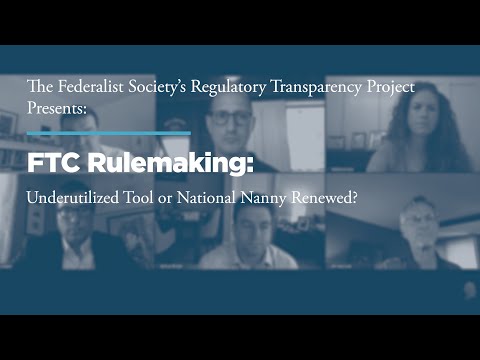 FTC Rulemaking: Underutilized Tool or National Nanny Renewed?