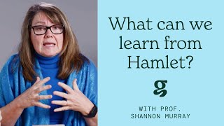 What can we learn from Hamlet? - Prof. Shannon Murray
