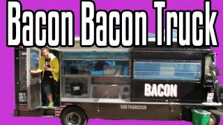 Bacon Bacon Truck! - Epic Meal Time