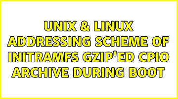 Unix & Linux: Addressing scheme of initramfs gzip