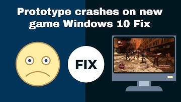 Prototype crashes on new game Windows 10 Fix