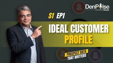 Ideal Customer Profile (ICP) | S1 EP1 | #DenPulse -Prospect Data That Matters |B2B Database Services