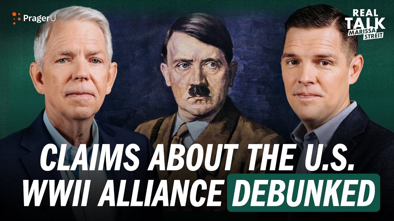 Acclaimed Historians Debunk Claim the U.S. Should Have Allied with Hitler | Real Talk | PragerU