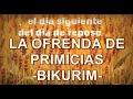 LA OFRENDA DE PRIMICIAS (BIKURIM) Pastor Valentin Moraleja ✅