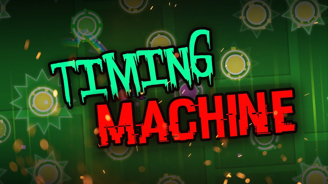 (2.0) TIMING MACHINE [UNFINISHED DEMON LAYOUT] GEOMETRY DASH 2.13 ...
