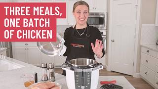 Make THREE MEALS with one batch of chicken | Instant Pot recipes