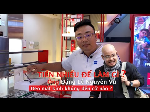 Video Ông Đặng Lê Nguyên Vũ đeo mắt kính khủng đến cỡ nào,... - youtube
