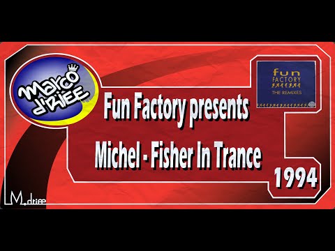 Michel (6) — Fun Factory presents Michel - Fisher In Trance - 1994