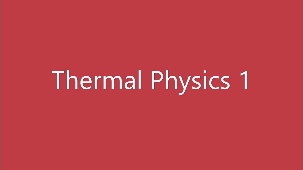 Thermal Physics 1