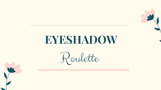 Eyeshadow Roulette | August Update @makeupandthemundane