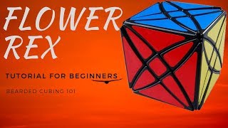 How to solve the Flower rex cube