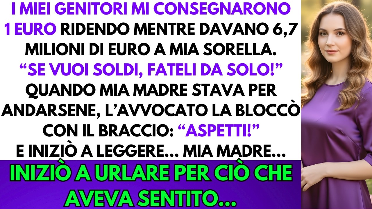 Alla lettura del testamento, i miei genitori ridono: a mia sorella €6,9M, a me solo €1.