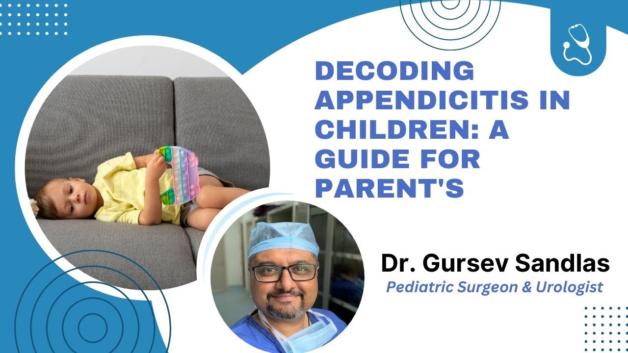 Decoding Appendicitis In Children Guide For Parents Dr Gursev