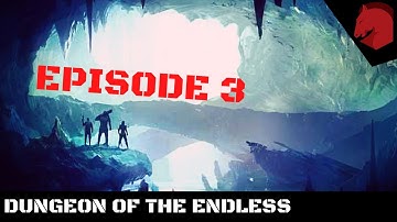 Dungeon of the Endless | Crystal Edition - Episode 3