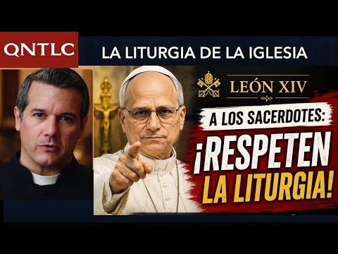 POPE LEO exhorts priests to RESPECT THE LITURGY