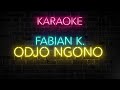 Odjo ngono karaoke x cover by fabian kaseran  mk jam