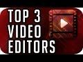 Top 3 Best FREE Video Editing Software (2018-2019)
