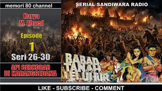 Babad Tanah Leluhur  Api Berkobar Di Karang Sedana  Episode 1 Seri 2630