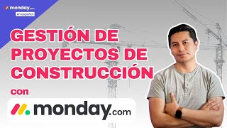 Gestión de proyectos de construcción con monday.com