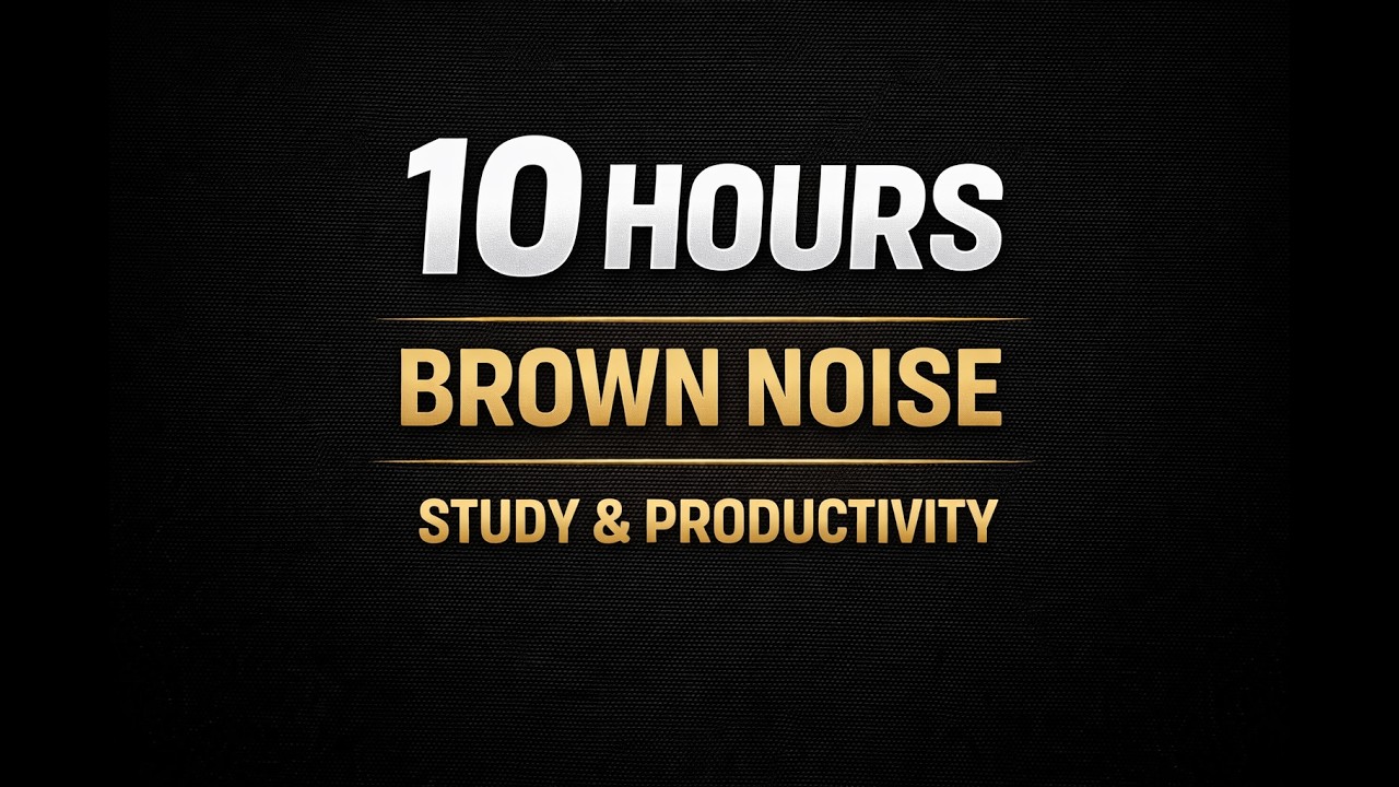 10 Hours Continuous Brown Noise for Study and Productivity - YouTube