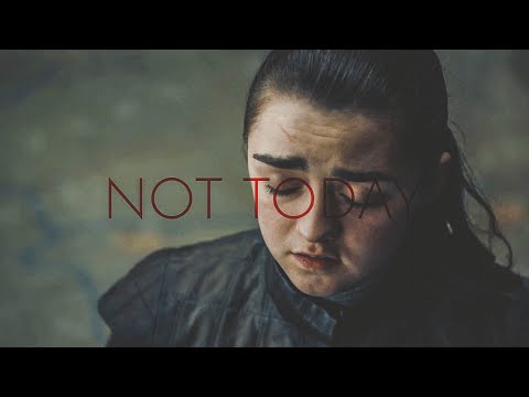 (GoT) Arya Stark | Not Today