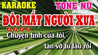 Đôi Mắt Người Xưa Karaoke Tone Nữ Dễ Hát | Linh Linh Karaoke