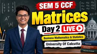 Information Matrices Day 2 | Business Mathematics & Statistics | Sem 5 CCF BCom | University of Calcutta News