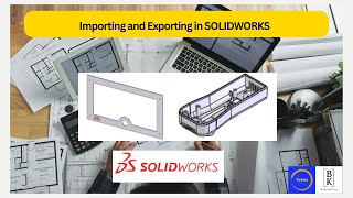 Importing and Exporting in SOLIDWORKS|step by step|Diagnosing and Repairing Import Errors: