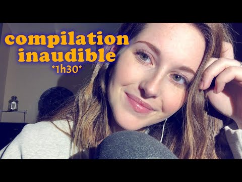 ASMR - *1h30* de PUR inaudible! (compilation) 😱 💤