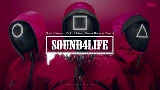 SQUID GAME - Pink Soldiers (Soner Karaca Remix)