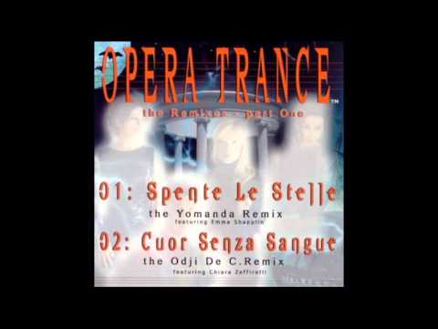 Opera Trance — Opera Trance - Spente Le Stelle (Yomanda Remix) [HQ]