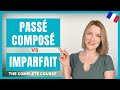 Pass compos vs imparfait  french conjugation course under an hour