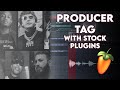 How To Make A Producer Tag In FL Studio (WITH STOCK PLUGINS)