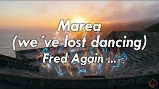 [10 Hours] - Marea (we´ve lost dancing) - Fred Again ... - Perfect Loop