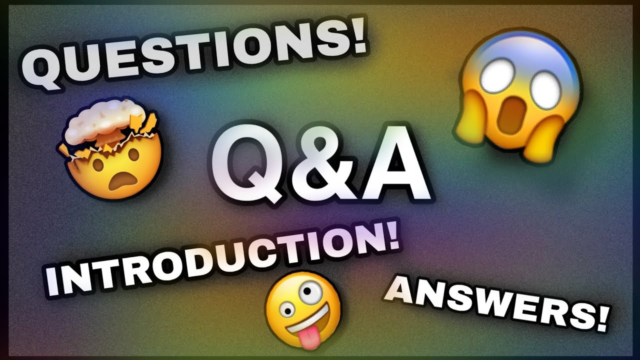 Q&A ( INTRODUCTION ) - YouTube