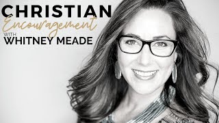 CHRISTIAN ENCOURAGEMENT FOR WOMEN | DAILY DEVOTIONALS FOR WOMEN CHRISTIAN ENCOURAGEMENT FOR WOMEN | DAILY DEVOTIONALS FOR WOMEN