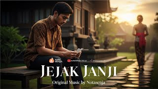 JEJAK JANJI 🎵 – Lagu Jawa Galau Cinta – (Original Music by Notasenja)