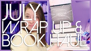 WRAP UP and BOOK HAUL | JULY 2015
