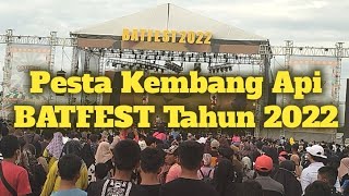 PESTA KEMBANG API BATFEST(BATULICIN FESTIVAL 2022)