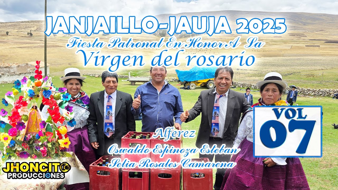 💢Janjaillo Jauja 2025 //Festividad En Honor ala Virgen del Rosario Fam.Espinoza Rosales//VOL 07