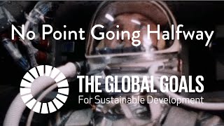 No Point Going Halfway | Global Goals