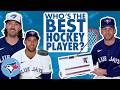 Who is the best hockey player on the Blue Jays, and why is it this guy?