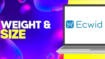 How to Find Your Store Weight and Size Settings on Ecwid