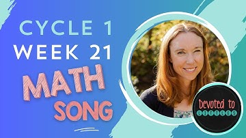 Cycle 1 Week 21 Math song for Classical homeschooling