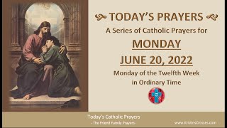 Today's Catholic Prayers 🙏 Monday, June 20, 2022 (Gospel-Reflection-Rosary-Prayers)