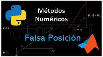 (5) Método Falsa posición en Python y Matlab MÉTODOS NUMÉRICOS
