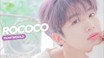 How Would X1 Sing Rococo (IZ*ONE)?