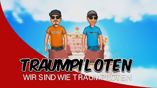 Die Traumpiloten - Wir sind wie Traumpiloten (Offizielles Musikvideo)