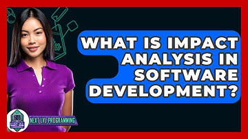 What Is Impact Analysis In Software Development? - Next LVL Programming